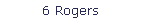 6 Rogers